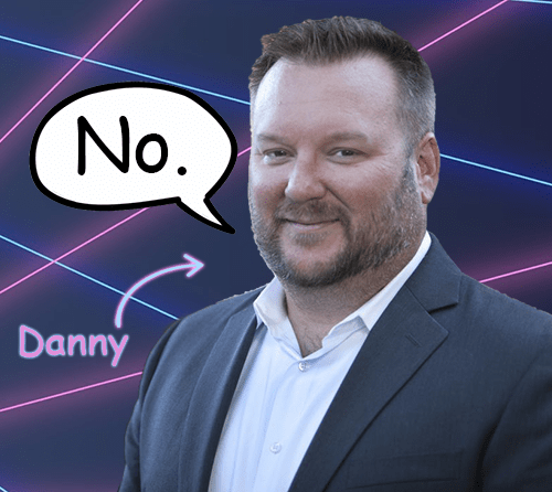 Danny Says No for Store